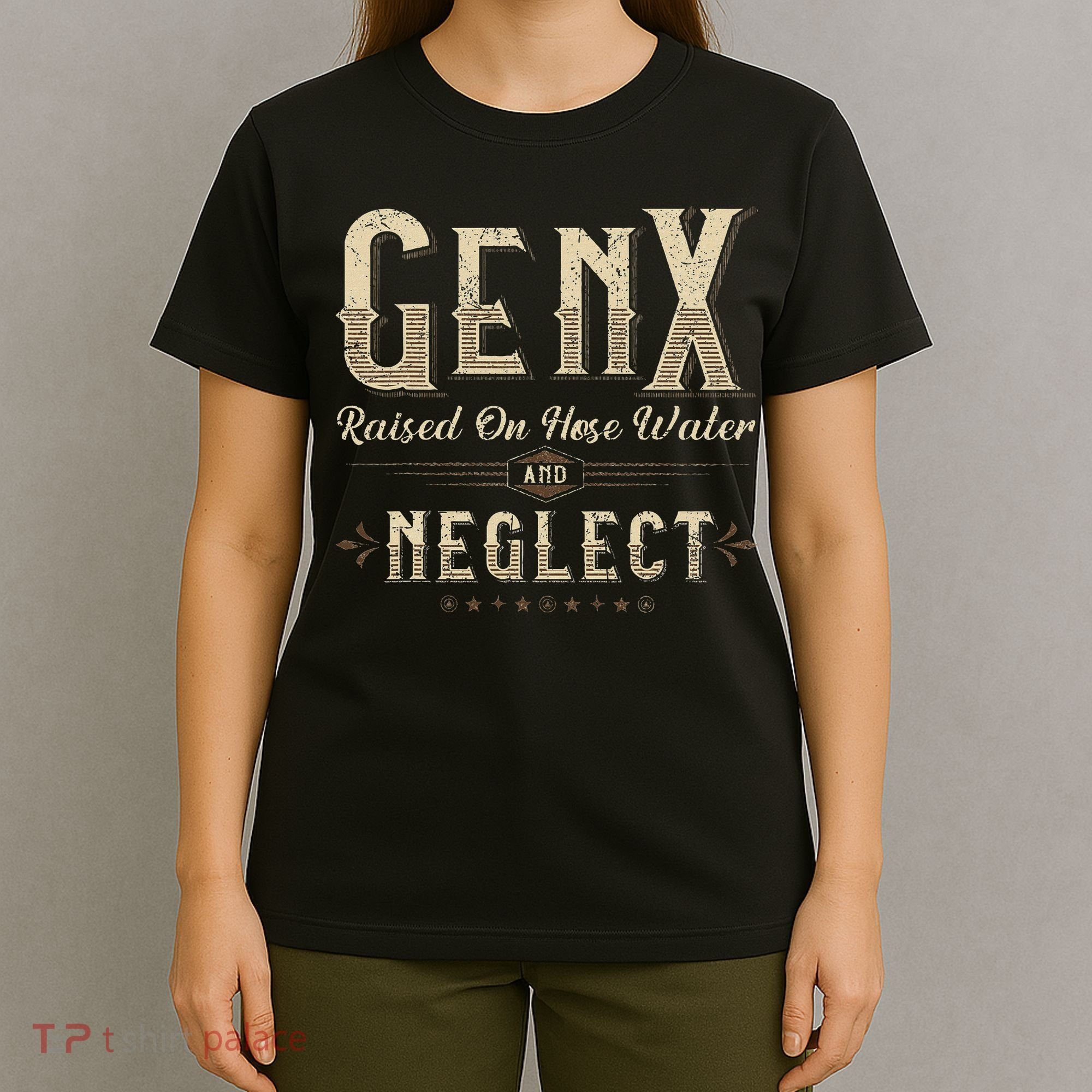 Raised On Hose Water And Neglect Vintage Gen X T-Shirt