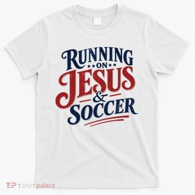 Running On Jesus And Soccer T-Shirt