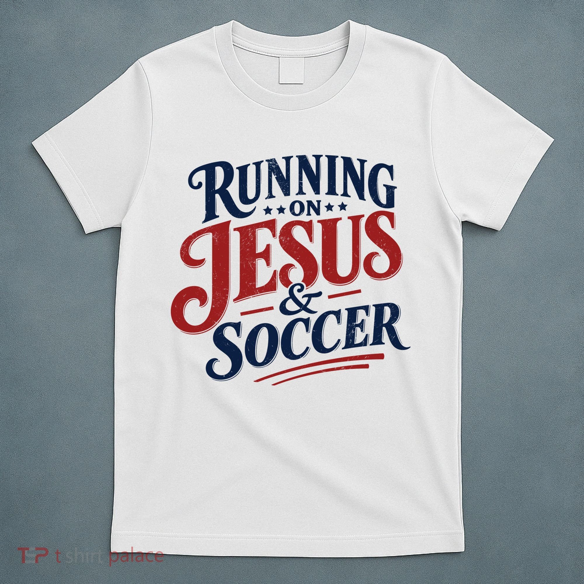 Running On Jesus And Soccer T-Shirt