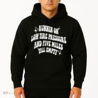 Running On Low Tire Pressure And Five Miles Till Empty Funny Hoodie thumb 2