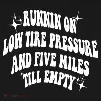 Running On Low Tire Pressure And Five Miles Till Empty Funny Women's Hoodie thumb 2