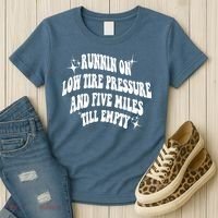 Running On Low Tire Pressure And Five Miles Till Empty Funny Women's T-Shirt thumb 3