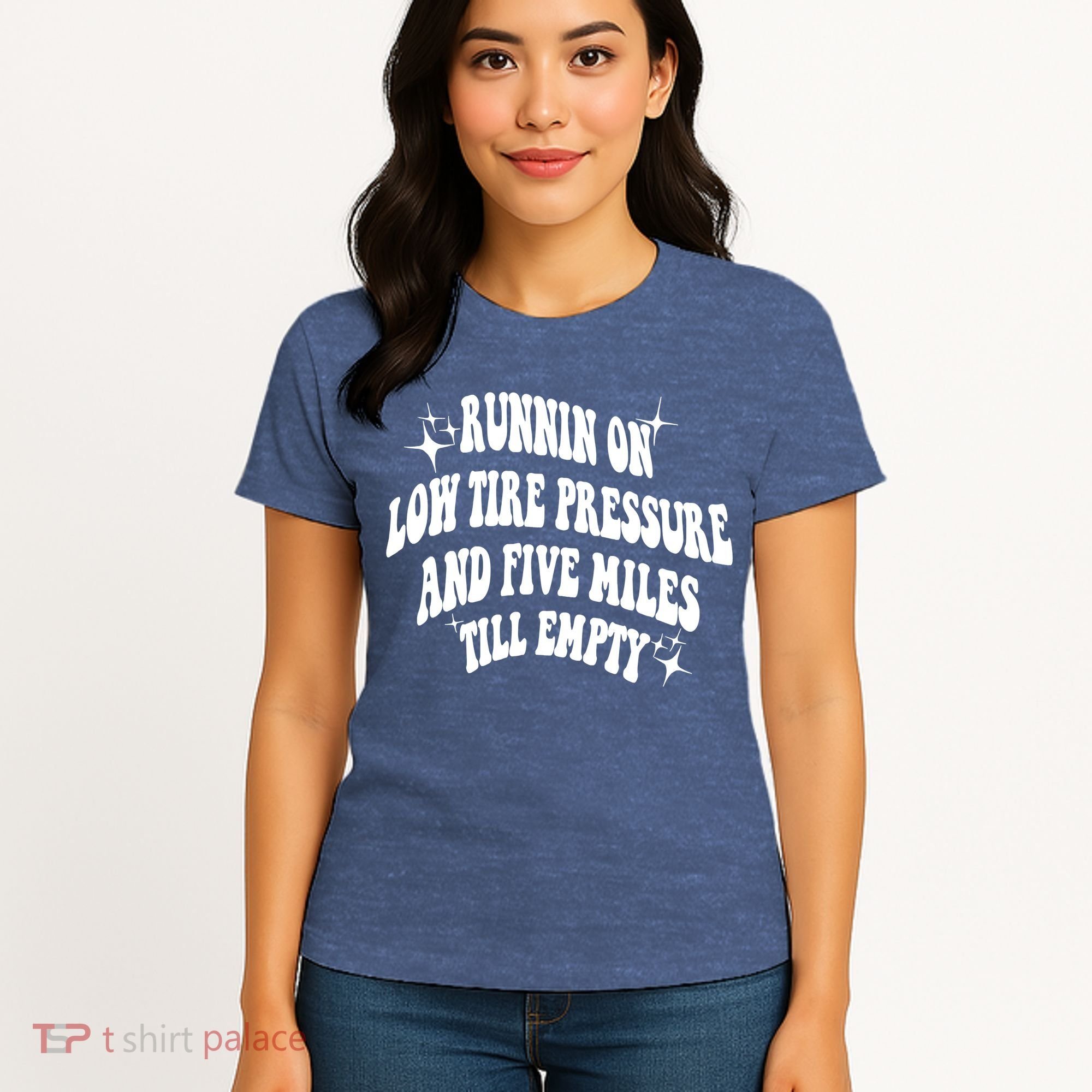Running On Low Tire Pressure And Five Miles Till Empty Funny Women's T-Shirt