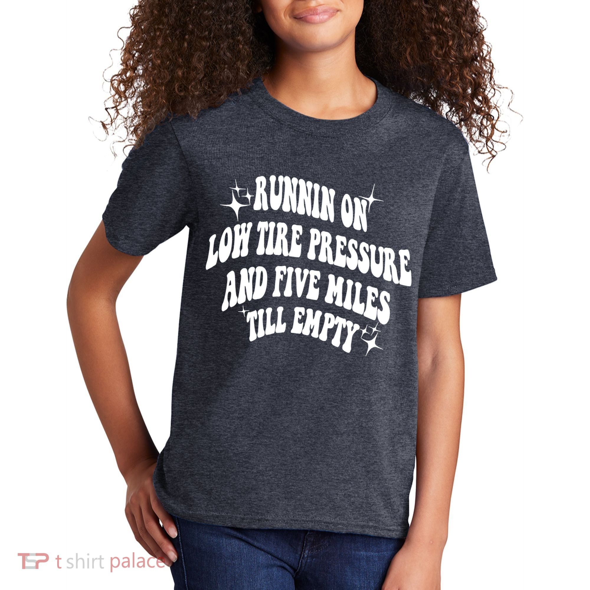 Running On Low Tire Pressure And Five Miles Till Empty Funny Kids T-Shirt