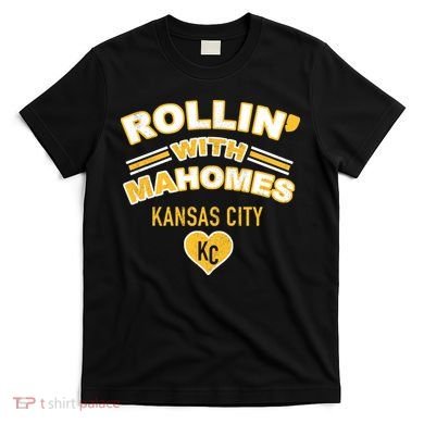 Rollin With Mahomes Kansas City T-Shirt