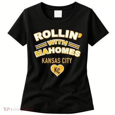 Rollin With Mahomes Kansas City Women's T-Shirt