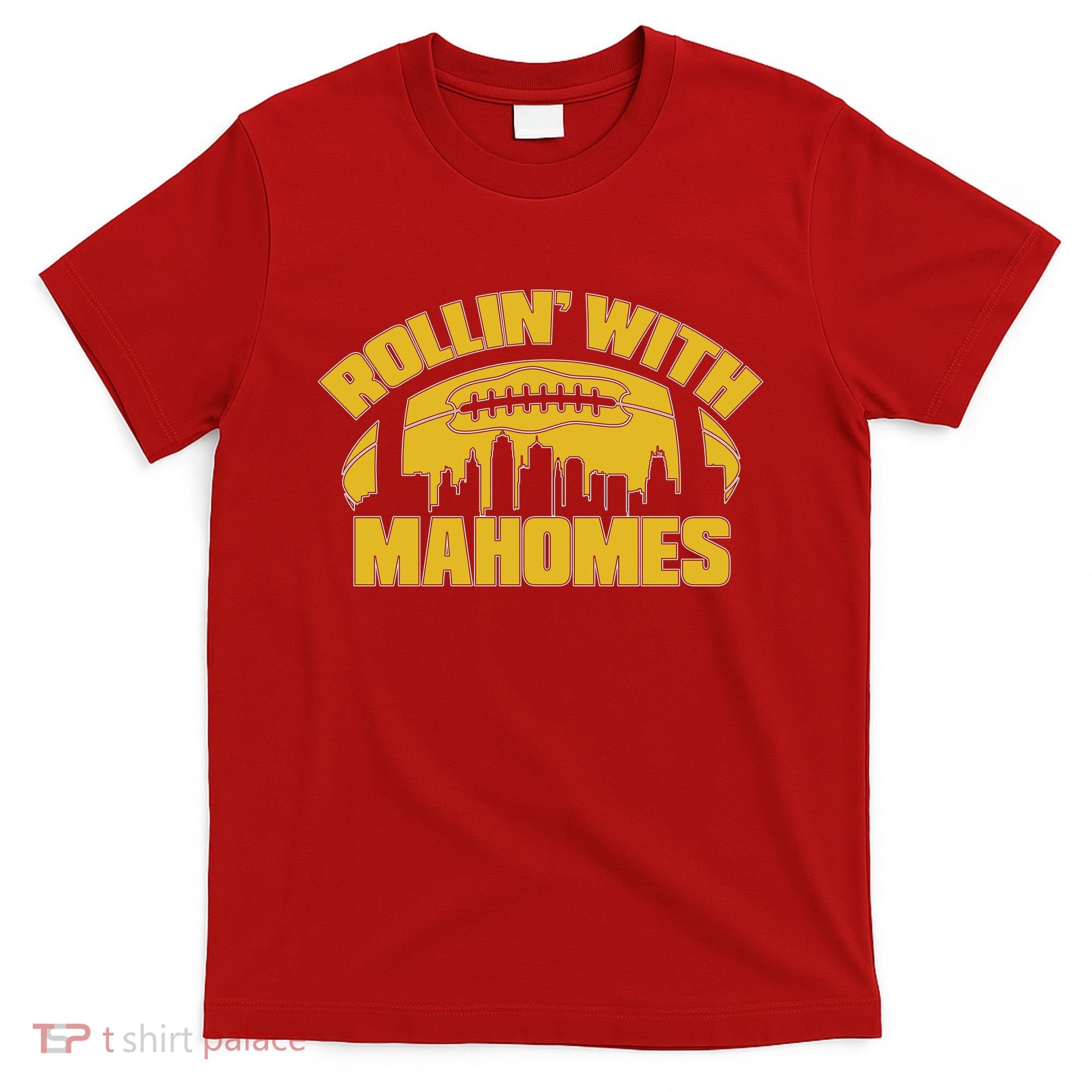 Rollin With Mahomes Kansas City Skyline T-Shirt