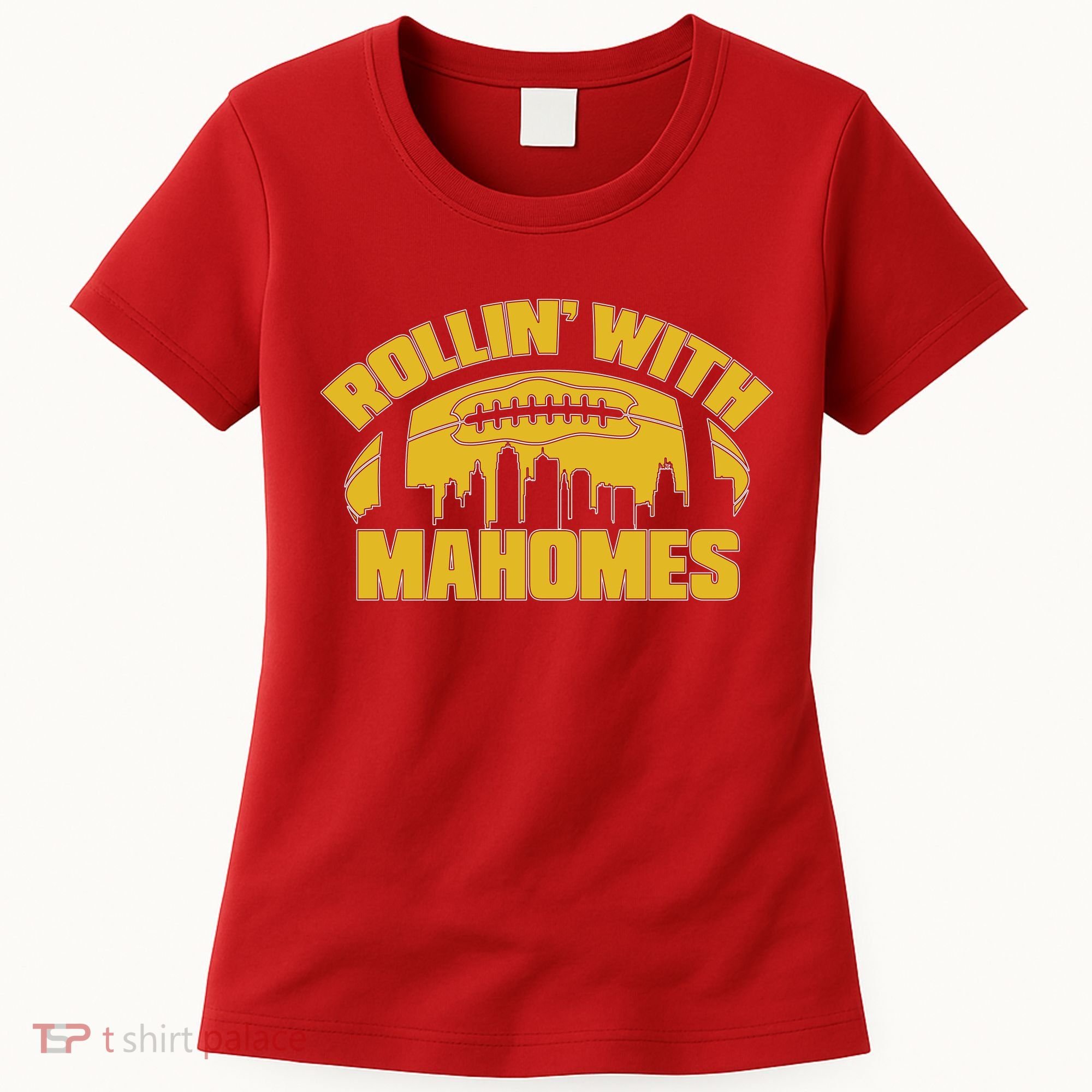 Rollin With Mahomes Kansas City Skyline Women's T-Shirt
