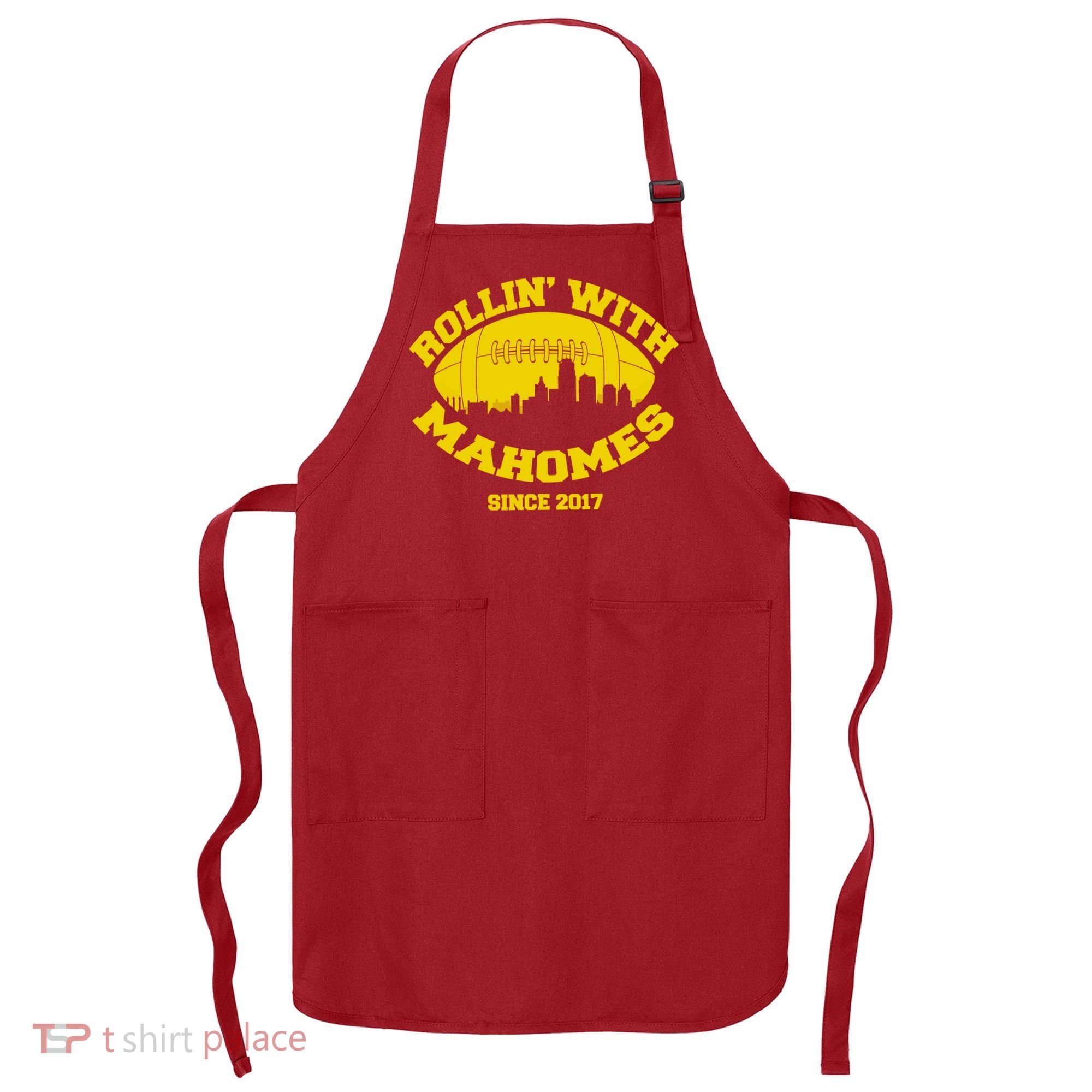 Rollin' With Mahomes Since 2017 Apron
