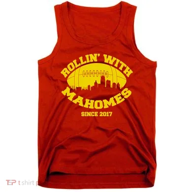 Rollin' With Mahomes Since 2017 Tank Top