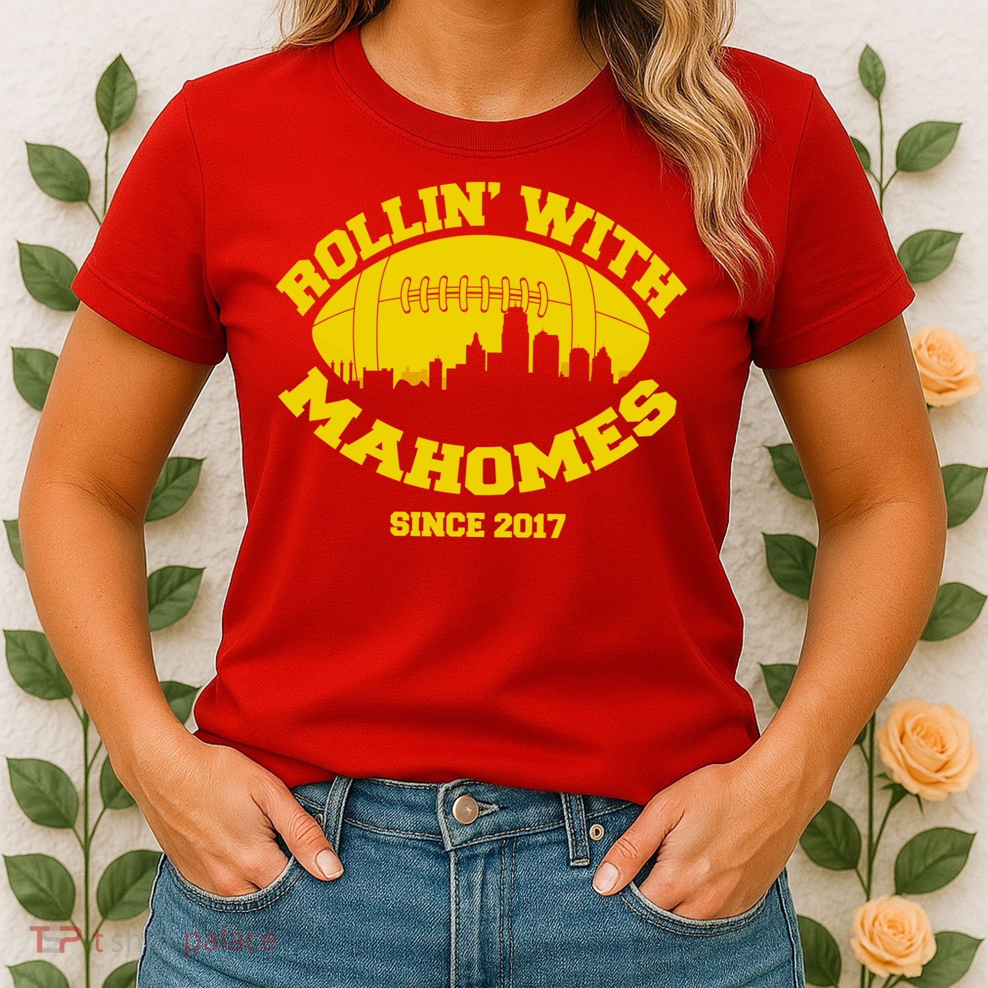 Rollin' With Mahomes Since 2017 Women's T-Shirt