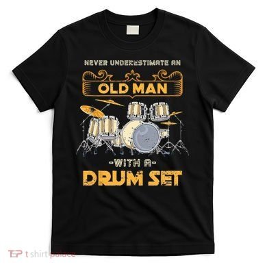 Retired Old Men Drummer Percussion Music Retirement Drums T-Shirt