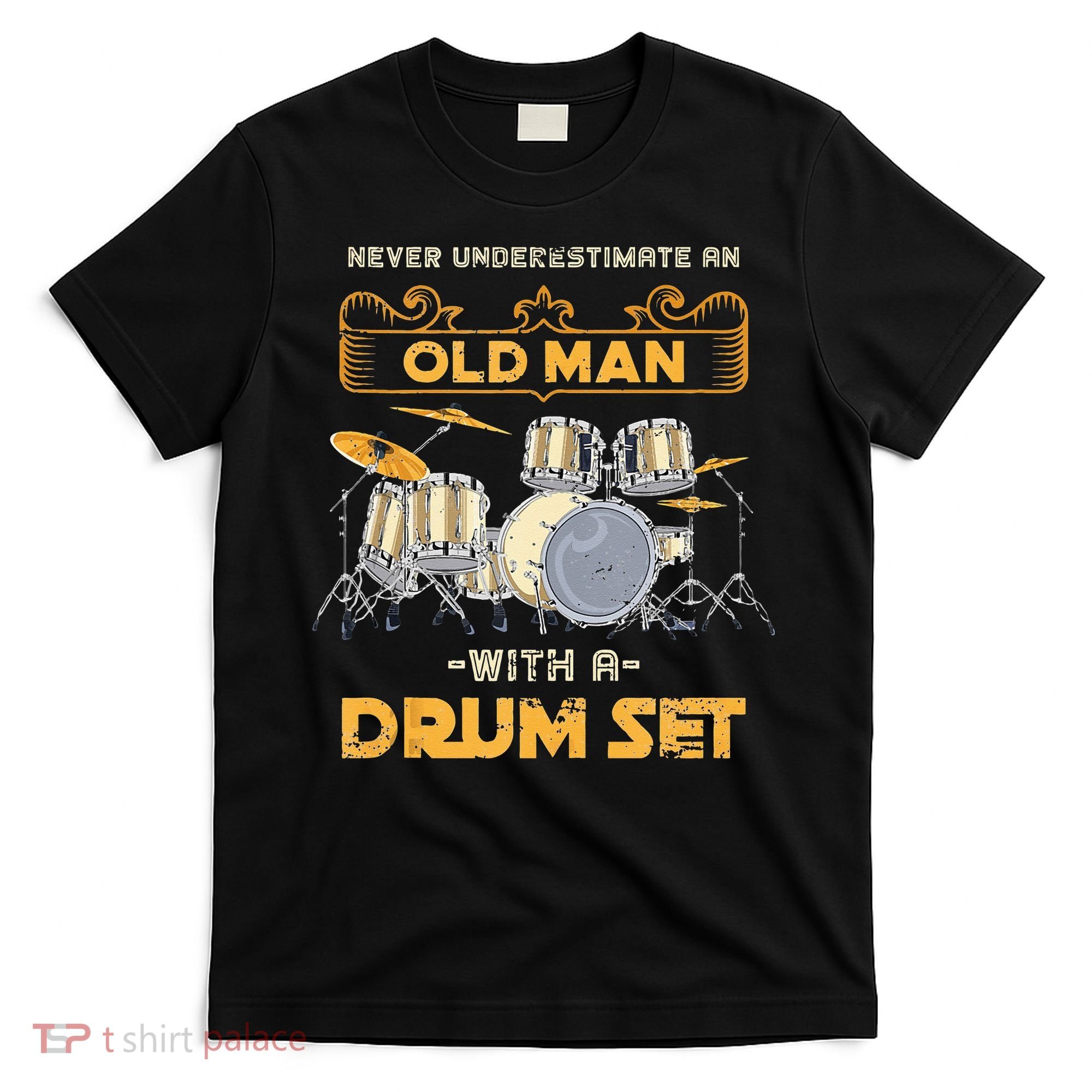Retired Old Men Drummer Percussion Music Retirement Drums T-Shirt