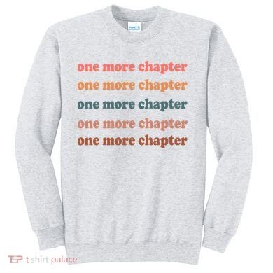 Retro One More Chapter Bookish Funny Sweatshirt