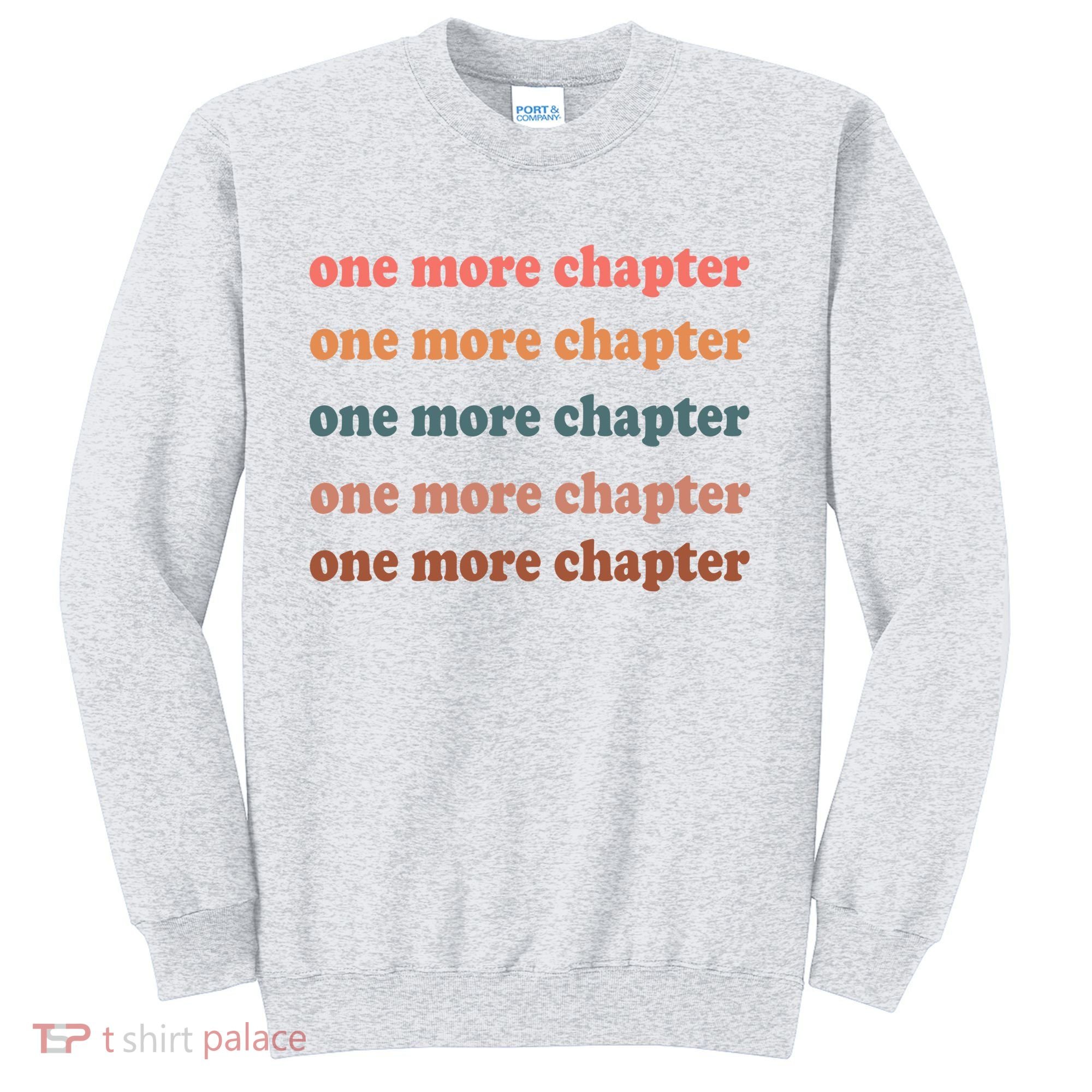 Retro One More Chapter Bookish Funny Sweatshirt