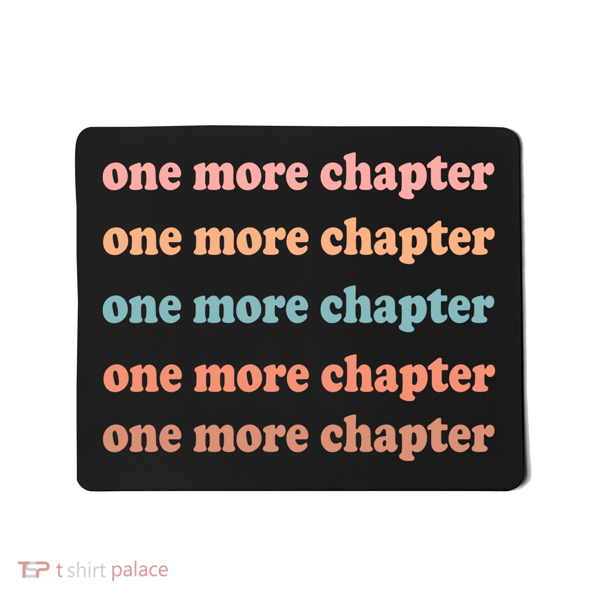 Retro One More Chapter Bookish Funny Mousepad