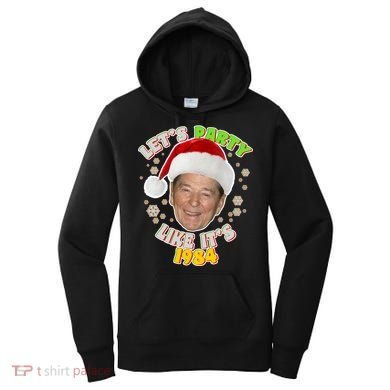 Ronald Reagan Let's Party Like It's 1984 Women's Hoodie