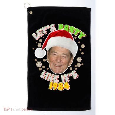 Ronald Reagan Let's Party Like It's 1984 Golf Towel