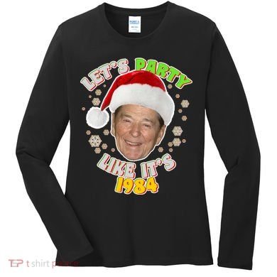 Ronald Reagan Let's Party Like It's 1984 Women's Long Sleeve Shirt