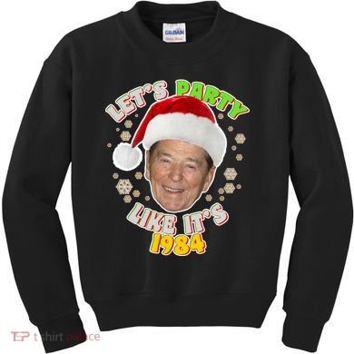 Ronald Reagan Let's Party Like It's 1984 Kids Sweatshirt