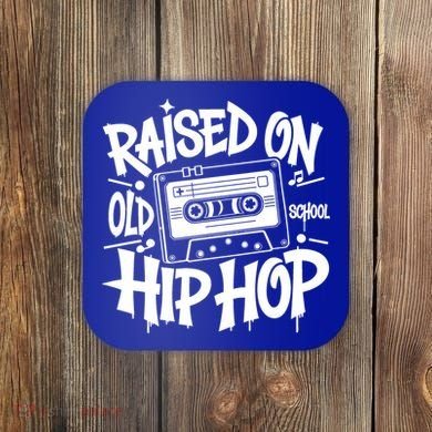 Raised On Old School Graffiti Rap Hip Hop Coaster