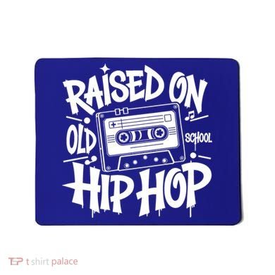 Raised On Old School Graffiti Rap Hip Hop Mousepad