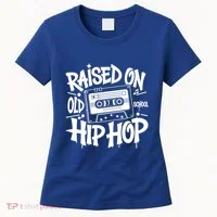 Raised On Old School Graffiti Rap Hip Hop Women's T-Shirt thumb 0