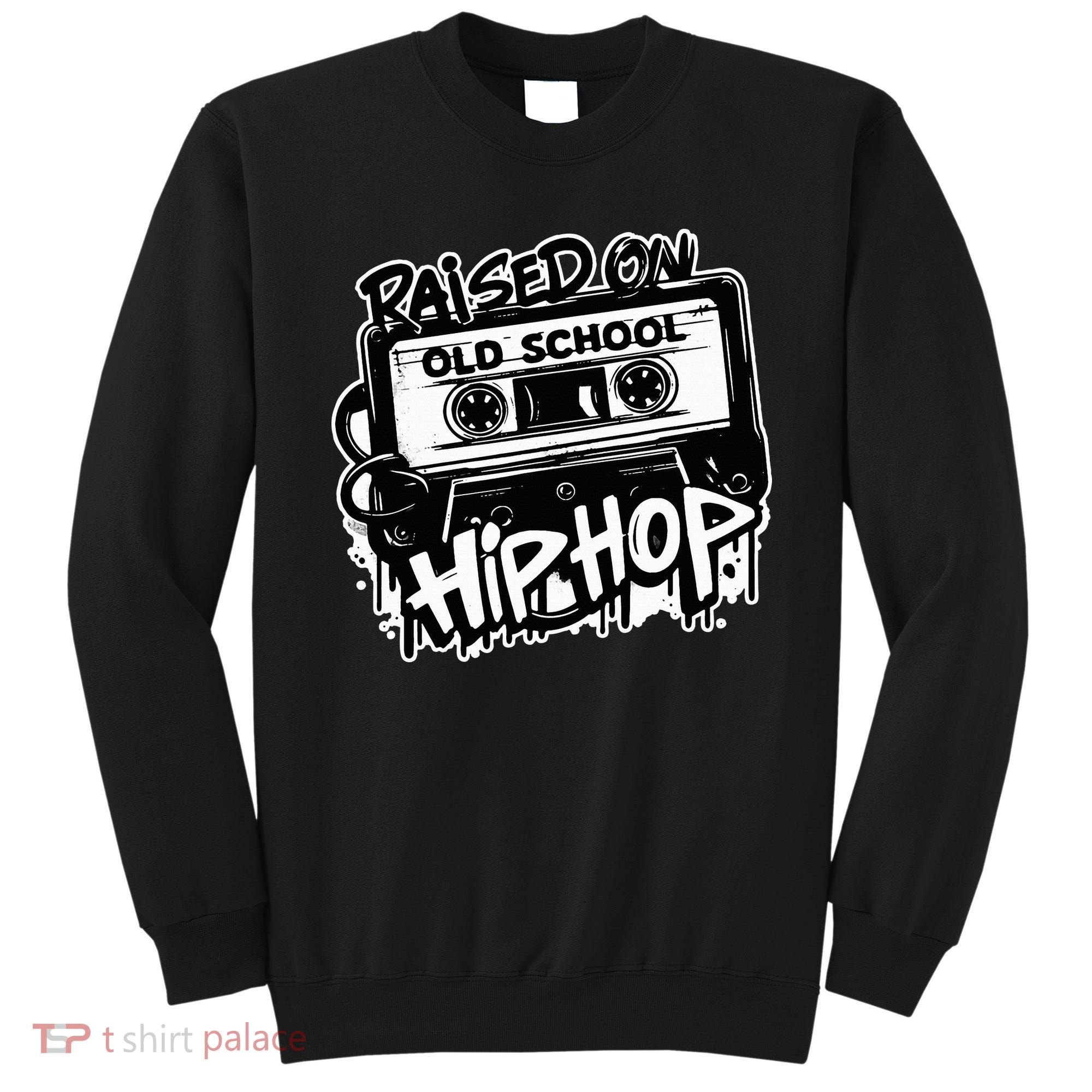 Raised On Old School Hip Hop Anniversary Cassette Graffiti Sweatshirt