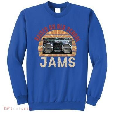 Raised On Old School Jams Hip Hop Sweatshirt