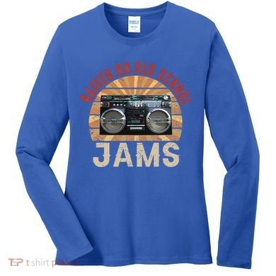 Raised On Old School Jams Hip Hop Women's Long Sleeve Shirt