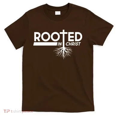 Rooted In Christ Tree Roots T-Shirt