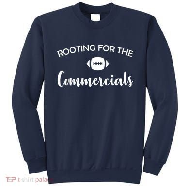 Rooting For The Commercials Sweatshirt