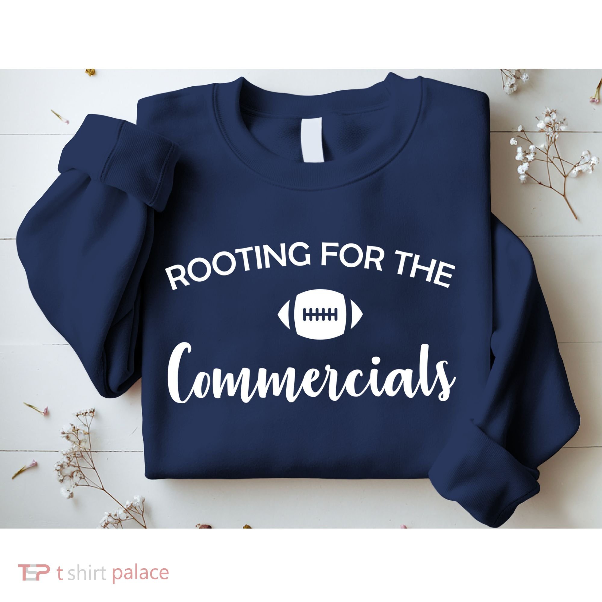 Rooting For The Commercials Sweatshirt