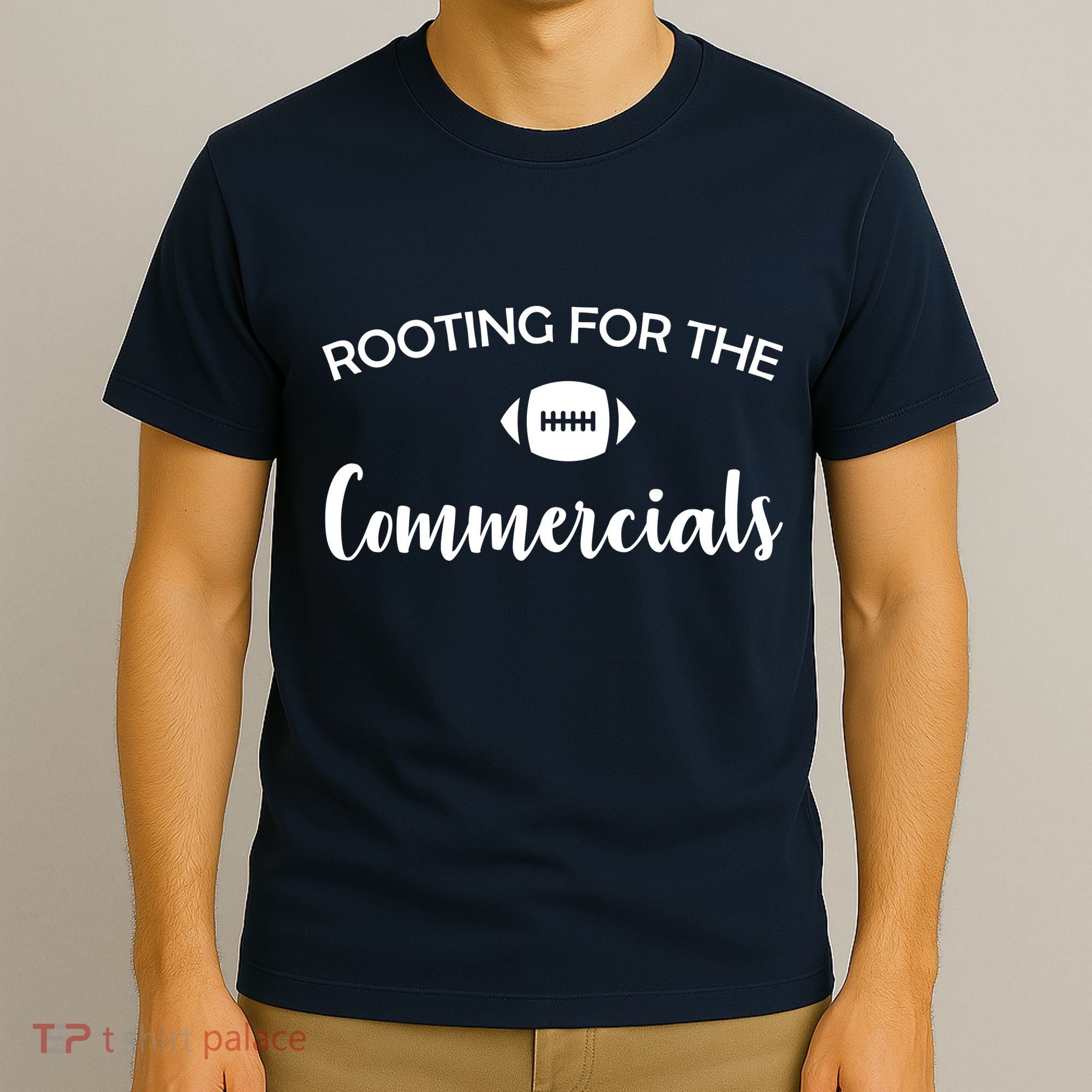 Rooting For The Commercials T-Shirt