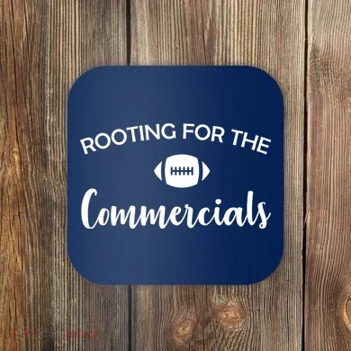 Rooting For The Commercials Coaster