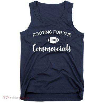 Rooting For The Commercials Tank Top