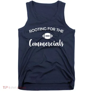 Rooting For The Commercials Tank Top