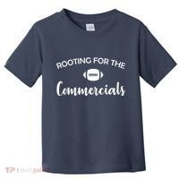 Rooting For The Commercials Toddler T-Shirt thumb 0