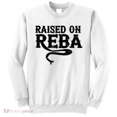 Raised On Reba Team Reba Sweatshirt