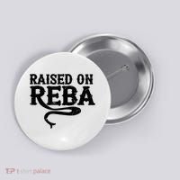 Raised On Reba Team Reba Button thumb 0