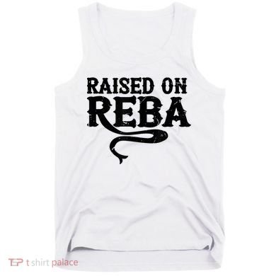 Raised On Reba Team Reba Tank Top