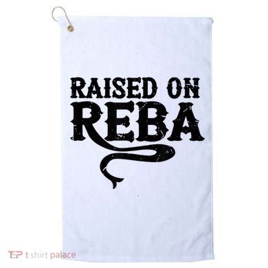 Raised On Reba Team Reba Golf Towel