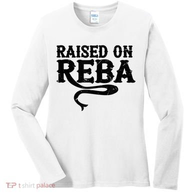 Raised On Reba Team Reba Women's Long Sleeve Shirt