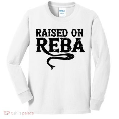 Raised On Reba Team Reba Kids Long Sleeve Shirt