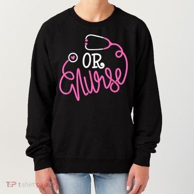 Registered Operating Room Nursing Stethoscope OR Nurse Women's Sweatshirt