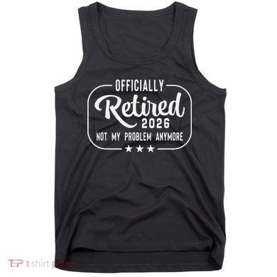 Retro Officially Retired 2026 Not My Problem Anymore Tank Top