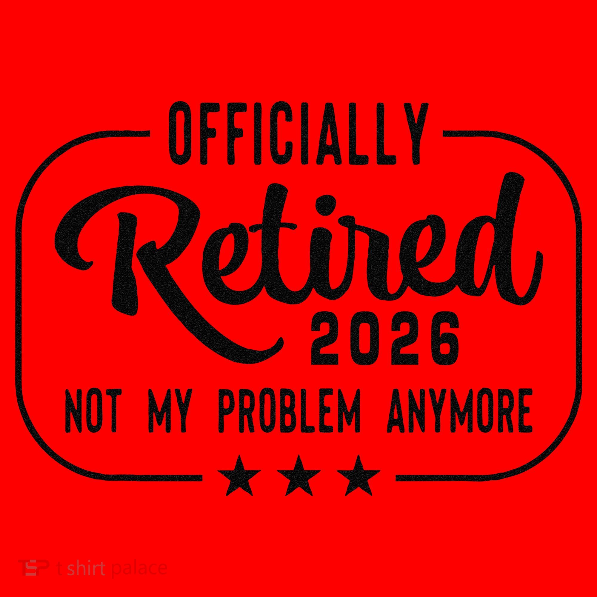 Retro Officially Retired 2026 Not My Problem Anymore Santa Hat