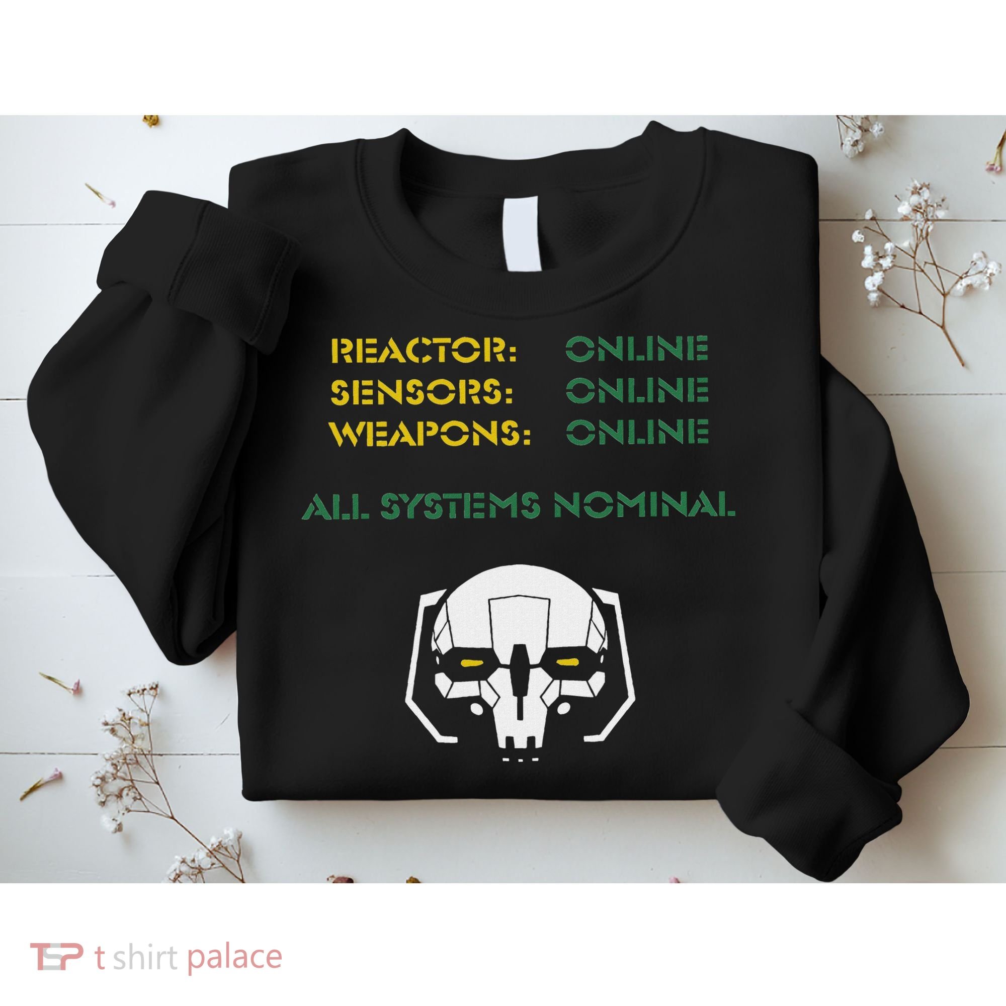 Reactor Online Sensors Online Weapons Online All Systems Nom Sweatshirt