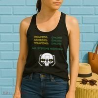 Reactor Online Sensors Online Weapons Online All Systems Nom Women's Tank Top thumb 2