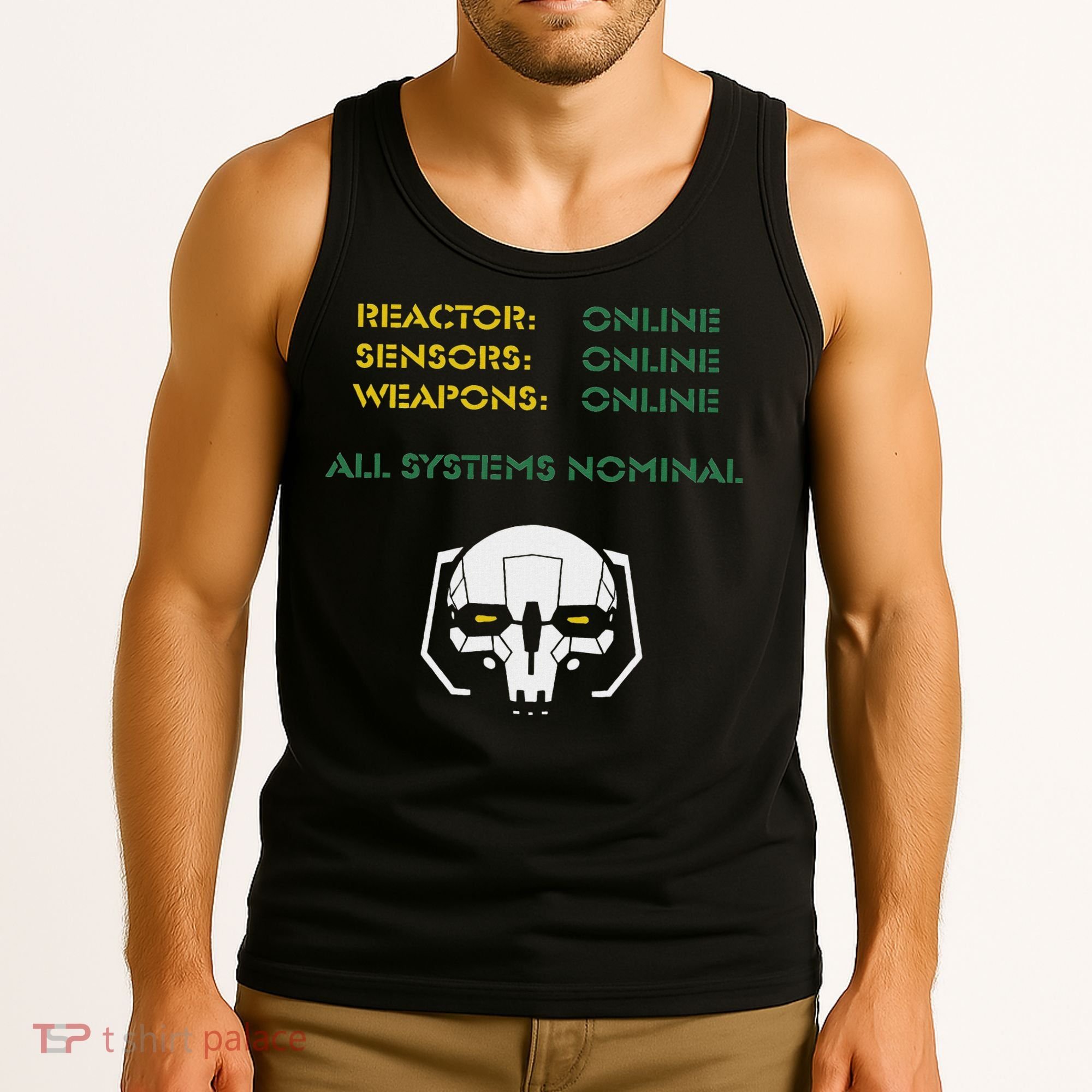 Reactor Online Sensors Online Weapons Online All Systems Nom Tank Top